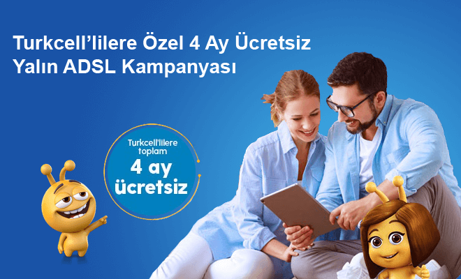 Turkcell’lilere Özel 4 Ay Ücretsiz Yalın ADSL Kampanyası